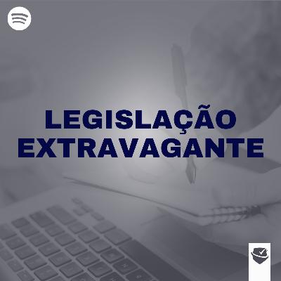 PCCE | LEGISLAÇÃO EXTRAVAGANTE - Prof. Jonathan Rocha.