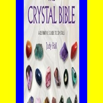 [PDF BOOK] The Crystal Bible A Definitive Guide to Crystals ^E.B.O.O.K. DOWNLOAD#