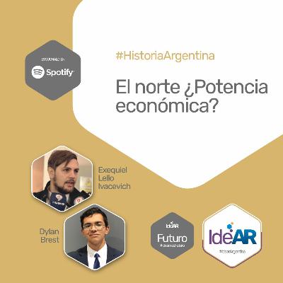 El norte ¿potencia económica? - Exequiel Ivacevich El norte ¿potencia económica? - Exequiel Ivacevich
