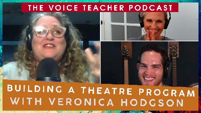 Building a Theater Program From Scratch with Veronica Hodgson