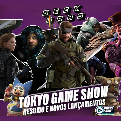119 - Live Geek Wars - Tokyo Game Show Resumo e Lançamentos FT. Lohgann e Otaku no Kissaten