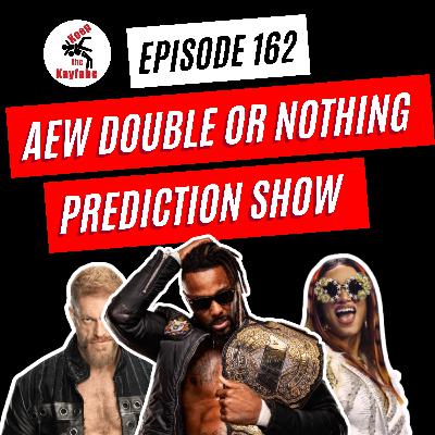 Episode 162: AEW Double or Nothing 2024 Prediction Show Episode 162: AEW Double or Nothing 2024 Prediction Show