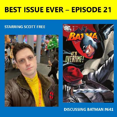 Episode 21: Batman #641 Starring Scott Free Episode 21: Batman #641 Starring Scott Free