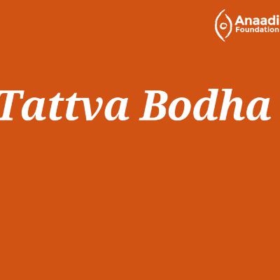 4. Tattva Bodha: What is Vairagya 4. Tattva Bodha: What is Vairagya