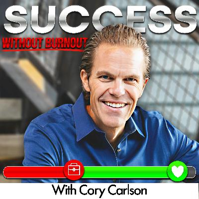 Actionable Strategies for Entrepreneurs to Win at Both Home and Work | Cory Carlson Actionable Strategies for Entrepreneurs to Win at Both Home and Work | Cory Carlson
