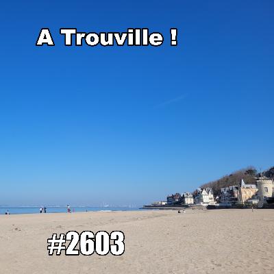Où va-t-on s’il fait beau? A Trouville ! (Day trip Beyond Paris)