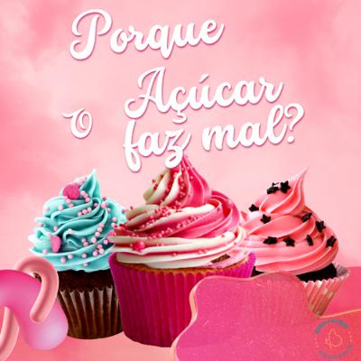 Porque o açúcar faz tão mal? Quais são os riscos à saúde?