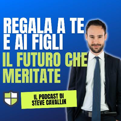 Ep. 49: Figli e istruzione, come pianificare il loro futuro senza compromettere il tuo.