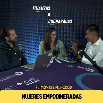 Episodio 36 | Mujeres Empodineradas ft. Montse Mureddu