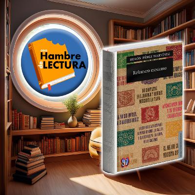 Episode 22: Refranero mexicano de Herón Pérez Martínez (Recomendación)