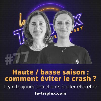 #77 Basse saison : comment éviter le crash ?