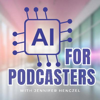 Ai for Podcasters