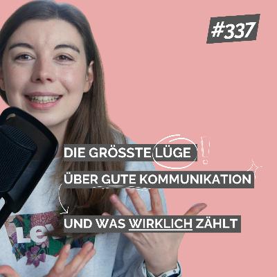 Die größte Lüge über gute Kommunikation und was wirklich zählt Die größte Lüge über gute Kommunikation und was wirklich zählt