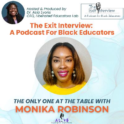 The Only One At The Table With Monika Robinson