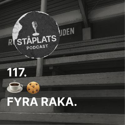 117. Kaffe, kaka, fyra raka.