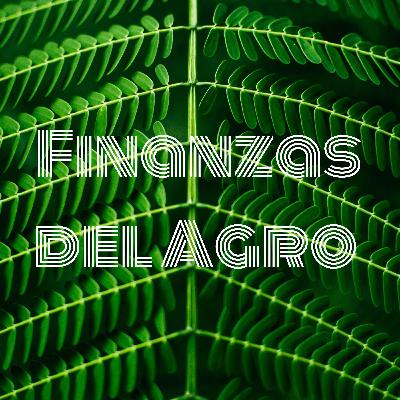 Bienvenida al Podcast: Finanzas del Agro