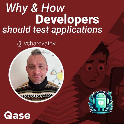 Why & How developers should test Applications