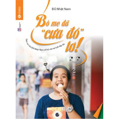 Bố mẹ tớ đã cưa đổ tớ như thế nào
