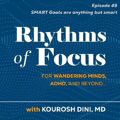 49. SMART Goals Are Anything but Smart 49. SMART Goals Are Anything but Smart