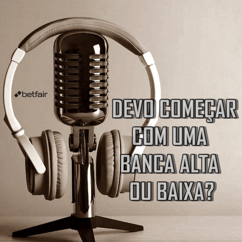 Devo começar com uma banca alta ou uma banca baixa? episode artwork