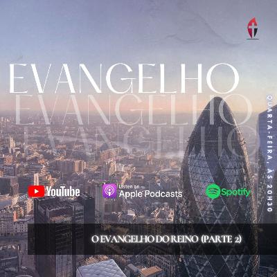 Escola Bíblica Chama Viva de Leça | O Evangelho do Reino (Parte 2)