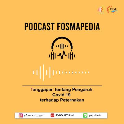 Fosmapedia: Tanggapan tentang Pengaruh COVID-19 terhadap Peternakan