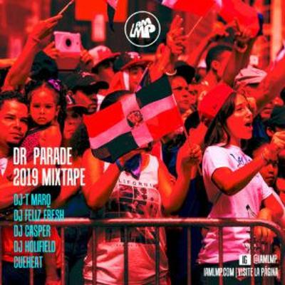 2019 LMP DOMINICAN PARADE MIXTAPE 2019 LMP DOMINICAN PARADE MIXTAPE