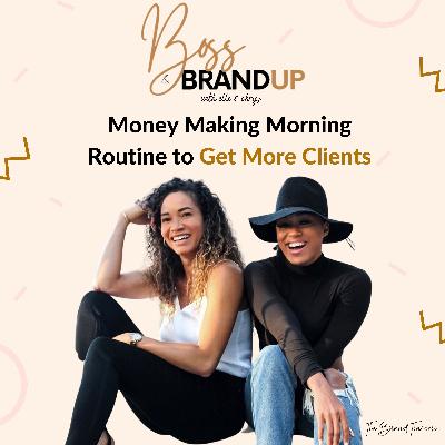 Money Making Morning Routine to Get More Clients