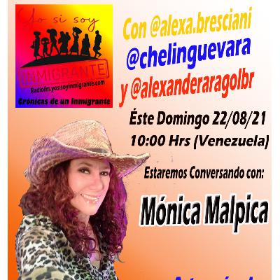 Monica Malpica en Crónicas de un Inmigrante