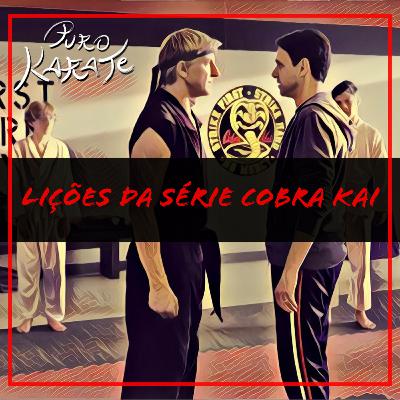 O que karatekas podem tirar de bom da série Cobra Kai O que karatekas podem tirar de bom da série Cobra Kai