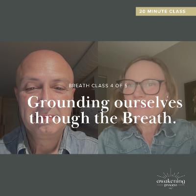 Breath Class: Grounding ourselves through the Breath