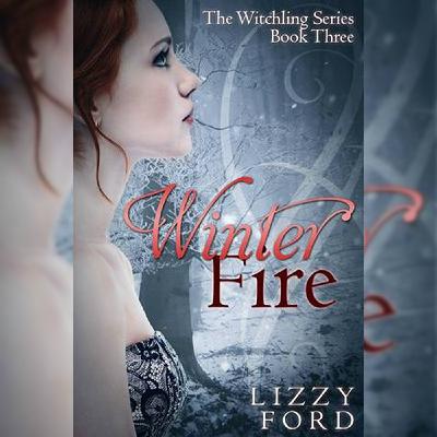 Get Book by Lizzy Ford , Title : Winter Fire (The Witchling, #3) Get Book by Lizzy Ford , Title : Winter Fire (The Witchling, #3)