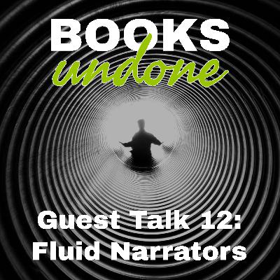 One Voice, Many Layers - Guests Talk on Fluid Narrators w/ Amy Minton