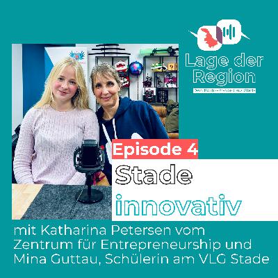 Stade innovativ - Mit Katharina Petersen vom Zentrum für Entrepreneurship und Mina Guttau, Schülerin am VLG Stade Stade innovativ - Mit Katharina Petersen vom Zentrum für Entrepreneurship und Mina Guttau, Schülerin am VLG Stade