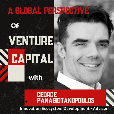 Ep 265 A Global Perspective of Venture Capital: with George Panagiotakopoulo Ep 265 A Global Perspective of Venture Capital: with George Panagiotakopoulo