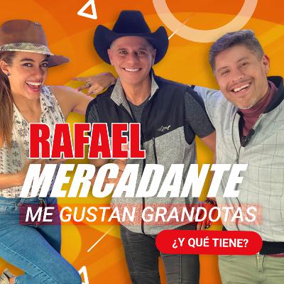 A LA VG 2.0 RAFAEL MERCADANTE EPISODIO 19 ME GUSTAN GRANDOTAS VENTANEANDO A NUESTRO ESTILO