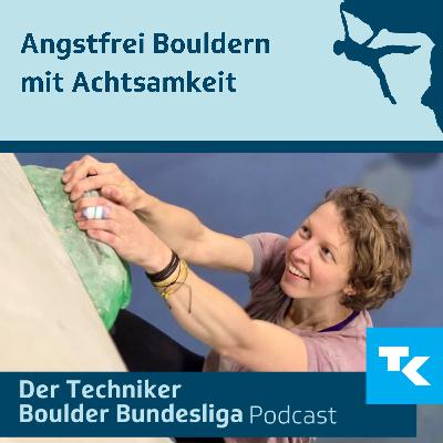 Angstfrei Bouldern mit Achtsamkeit