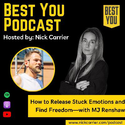 How to Release Stuck Emotions and Find Freedom—with MJ Renshaw How to Release Stuck Emotions and Find Freedom—with MJ Renshaw