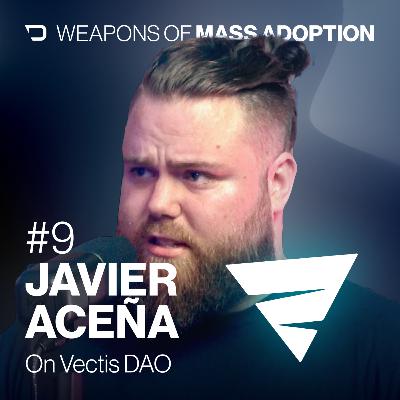 #9 – Vectis DAO with Javier Aceña #9 – Vectis DAO with Javier Aceña