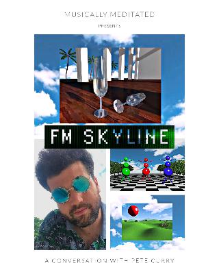 FM Skyline w/ Pete Curry - Ep 268