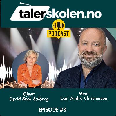 Ep. 8. Det er meg det kommer an på. Gjest: Gyrid Beck Solberg Ep. 8. Det er meg det kommer an på. Gjest: Gyrid Beck Solberg