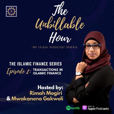 Islamic Finance - Part 2: Transactions in Islamic Finance