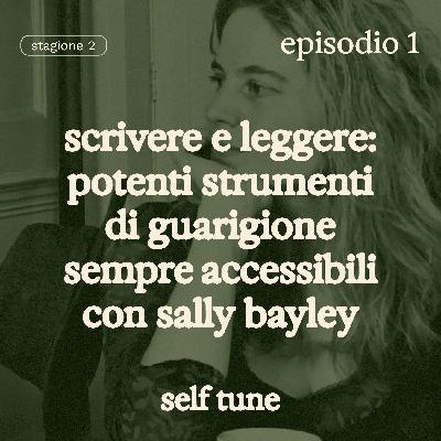 Scrivere e leggere: potenti strumenti di guarigione, con Sally Bayley
