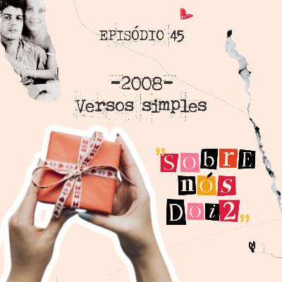 Episódio 45 - Versos Simples