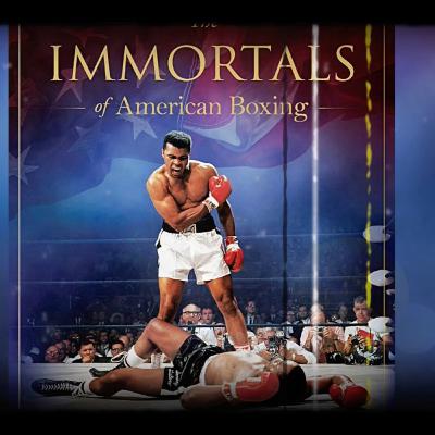Immortals Of American Boxing