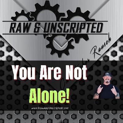 You’re Not Alone