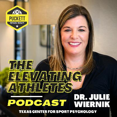 Ep 10 Dr. Julie Wiernik, Texas Center for Sport Psychology