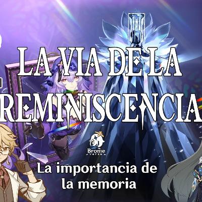 Episodio #112: La vía de la reminiscencia | Honkai: Star Rail