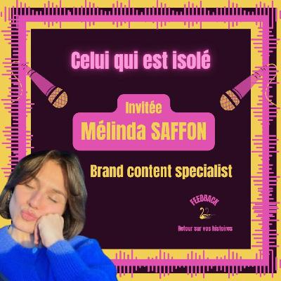 Celui qui est isolé (Avec Mélinda)