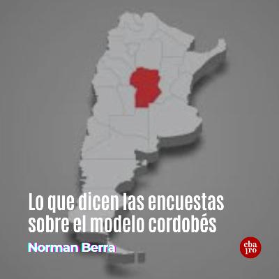 Lo que dicen las encuestas sobre el modelo cordobés